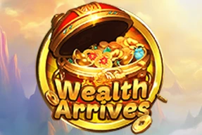 Wealth Arrives